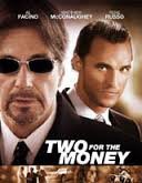 Two for the Money / Съдружници (2005)