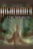 Highlander : The Source / Шотландски Боец : Началото (2007)