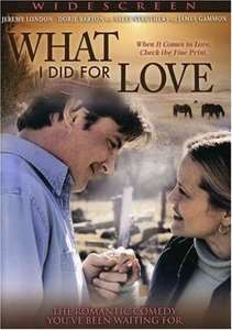 What I Did for Love / От любов (2006)