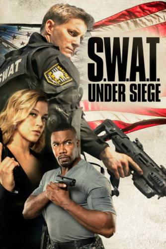 S.W.A.T.: Under Siege / Специален отряд: Под обсада (2017)
