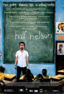 Half Nelson / Халф Нелсън (2006)